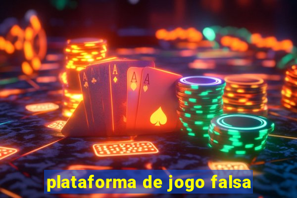 plataforma de jogo falsa